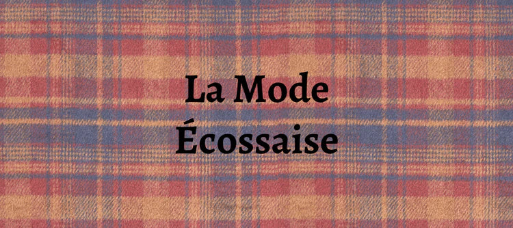 La Mode Écossaise